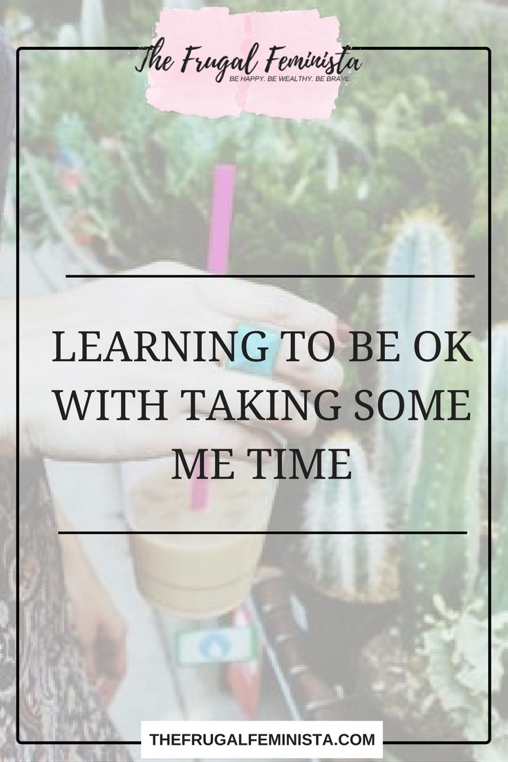 Learning to Be Ok with Taking Some “Me” Time