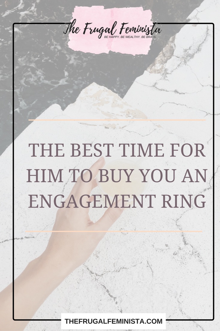 The Best Time For Him To Buy You An Engagement Ring