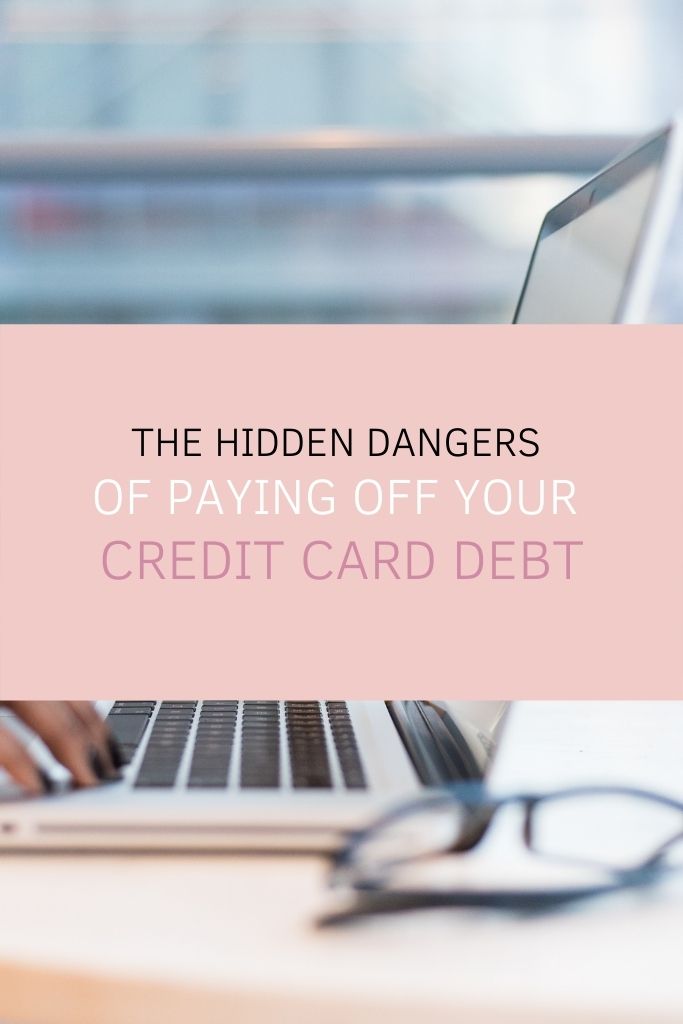 The Hidden Dangers of Paying off Your Credit Card Debt