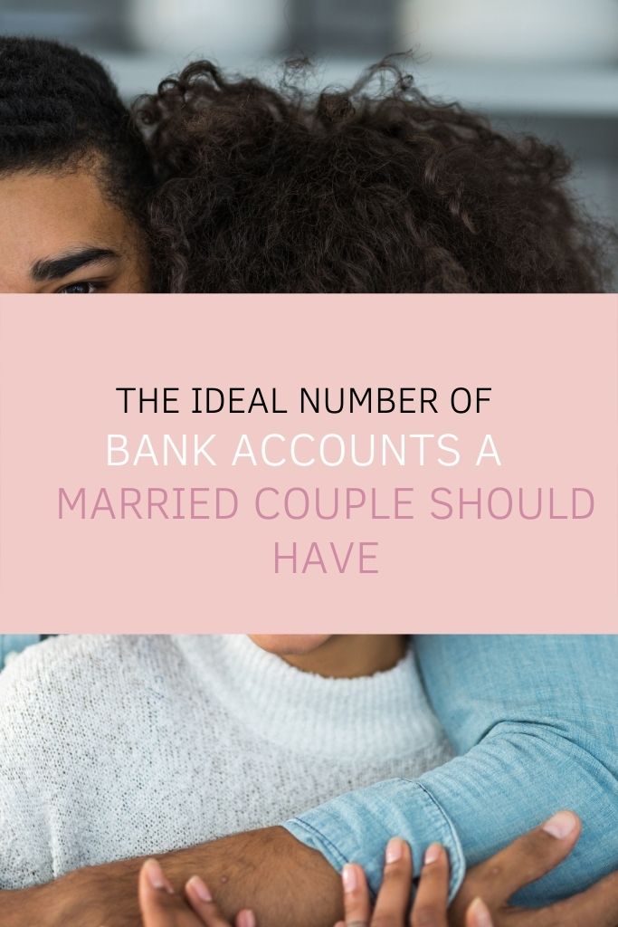 The Ideal Number of Bank Accounts A Married Couple Should Have