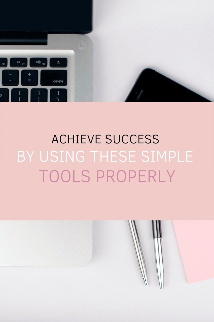 Achieve Success By Using These Simple Tools Properly