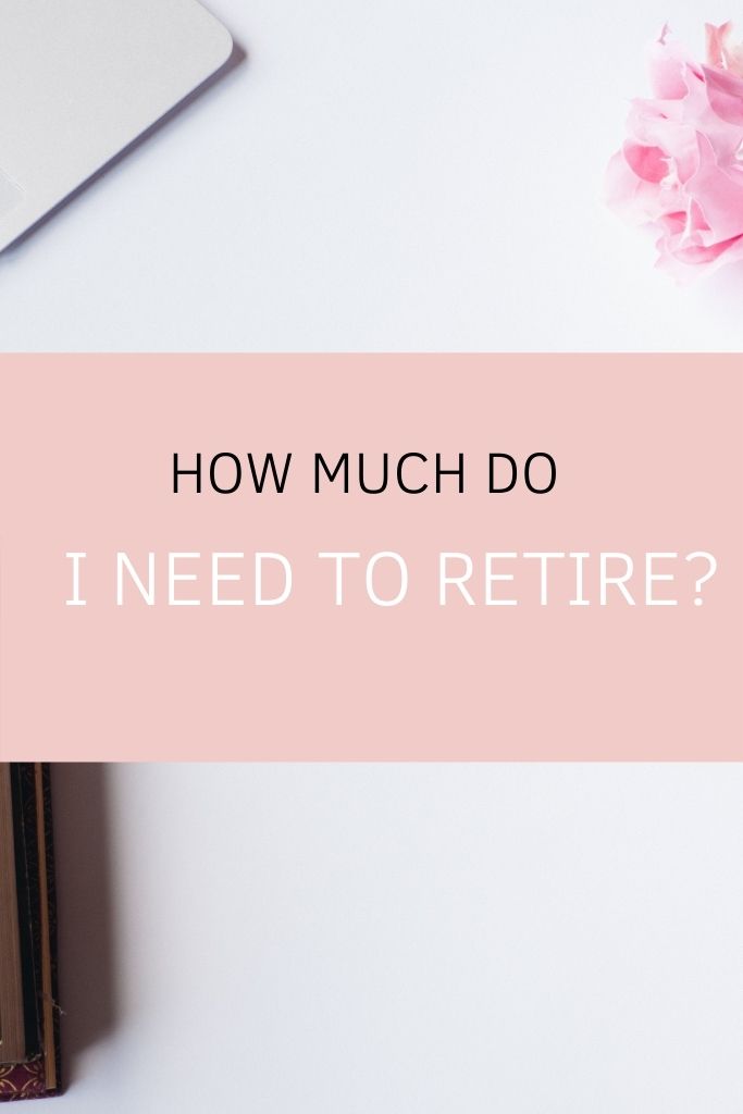 How Much Do I Need to Retire?