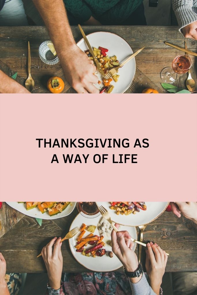 Thanksgiving as a Way of Life
