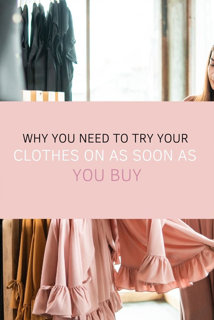 Why You Need to Try Your Clothes on as Soon as You Buy