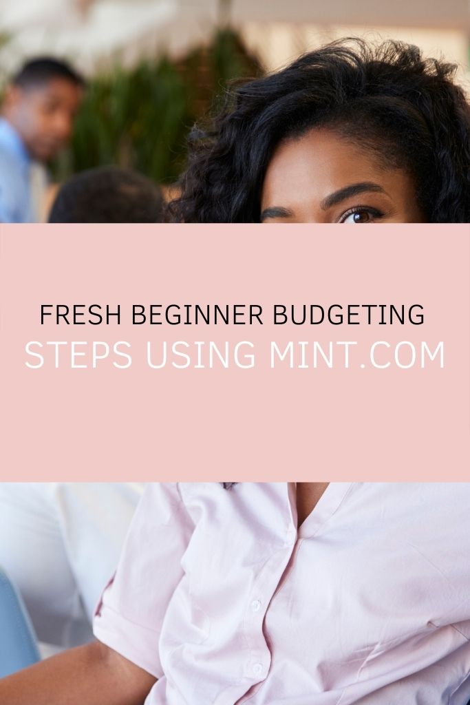 Fresh Beginner Budgeting Steps Using Mint.com