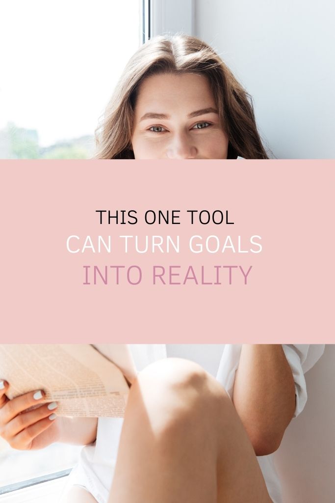 This One Tool Can Turn Goals into Reality