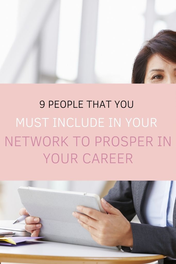 9 People That You Must Include In Your Network to Prosper in Your Career