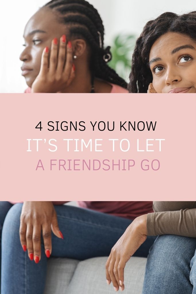 4 Signs You Know It’s Time to Let a Friendship Go
