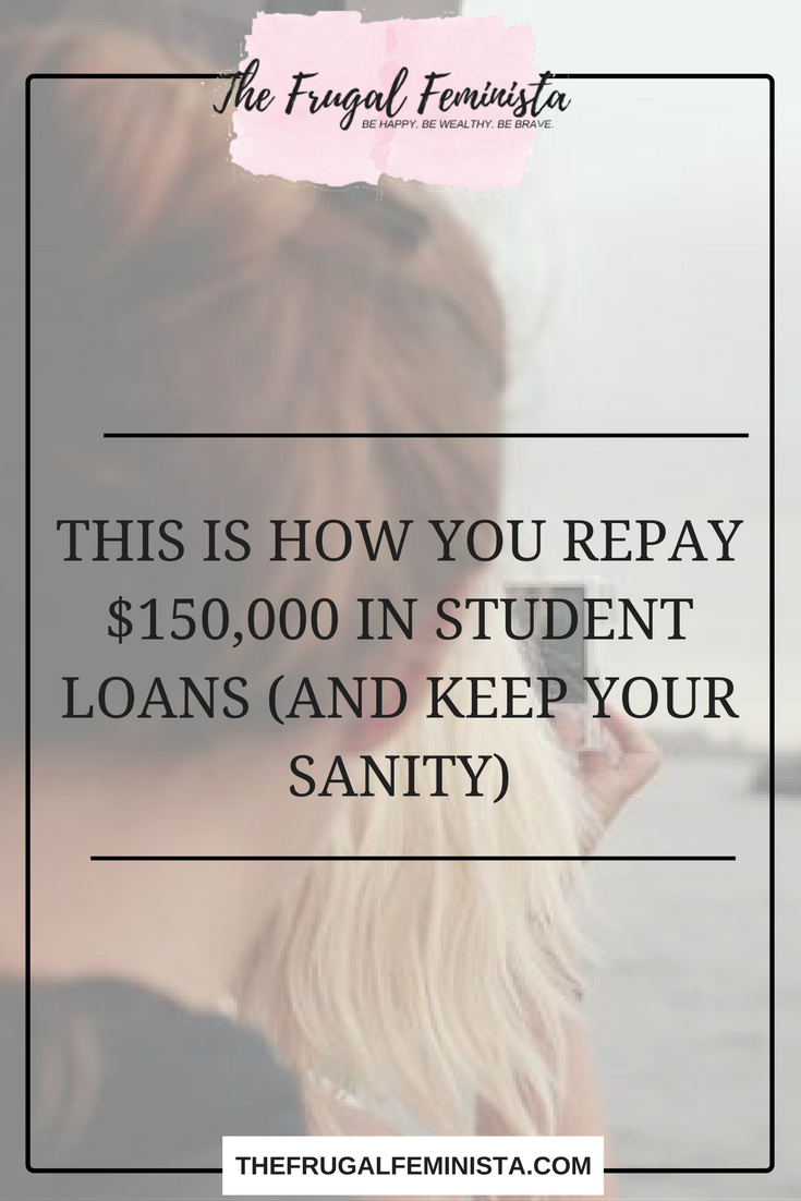 This Is How You Repay 150 000 In Student Loans And Keep