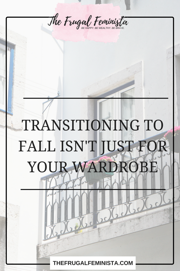 Transitioning to Fall Isn’t Just for your Wardrobe