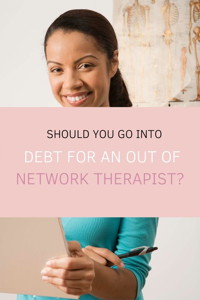Should You Go Into Debt for an Out of Network Therapist?