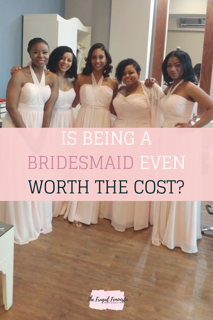 Is Being a Bridesmaid Even Worth the Cost?