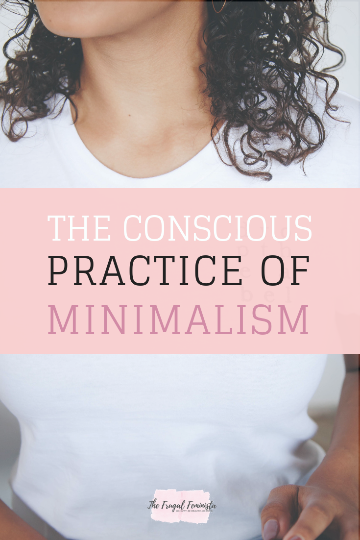 The Conscious Practice Of Minimalism