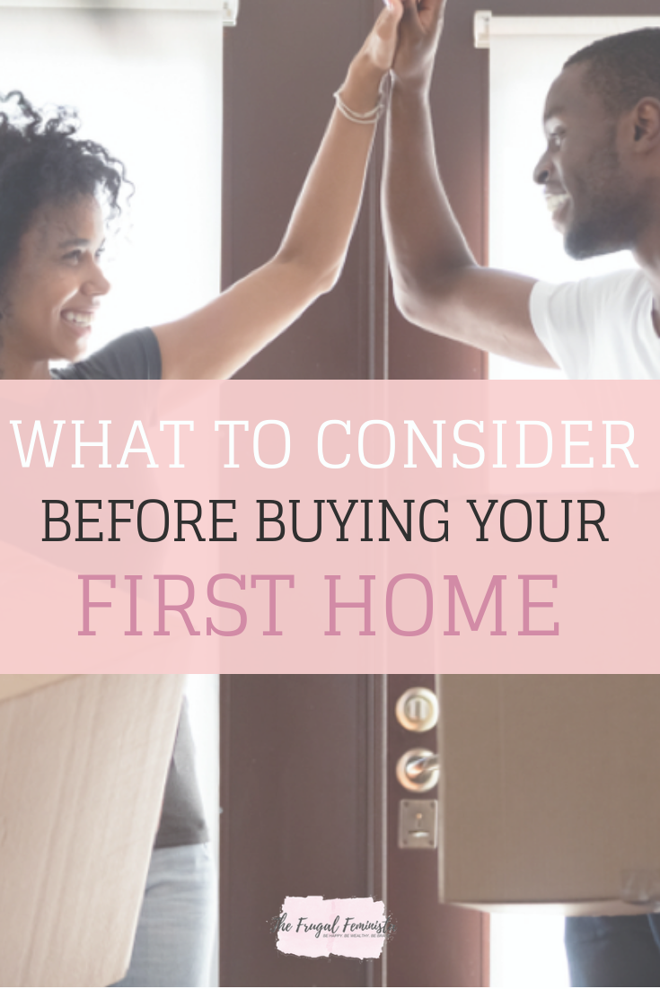 What to Consider Before Buying Your First Home