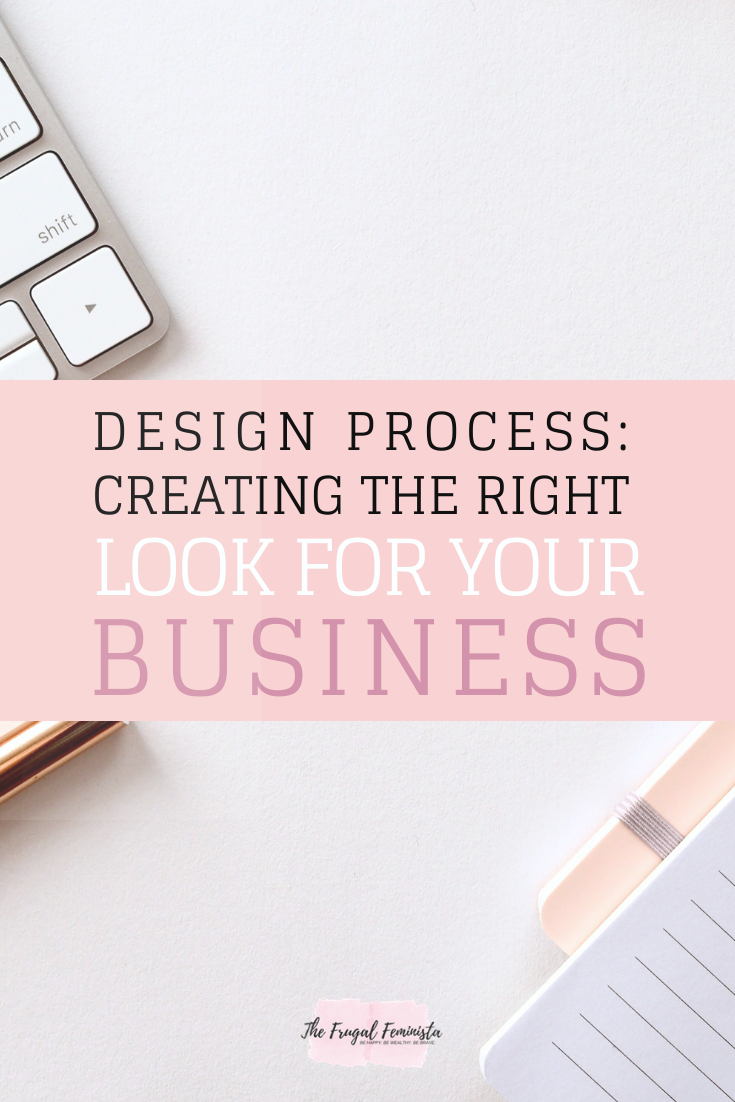 Design Process: Creating The Right Look For Your Business