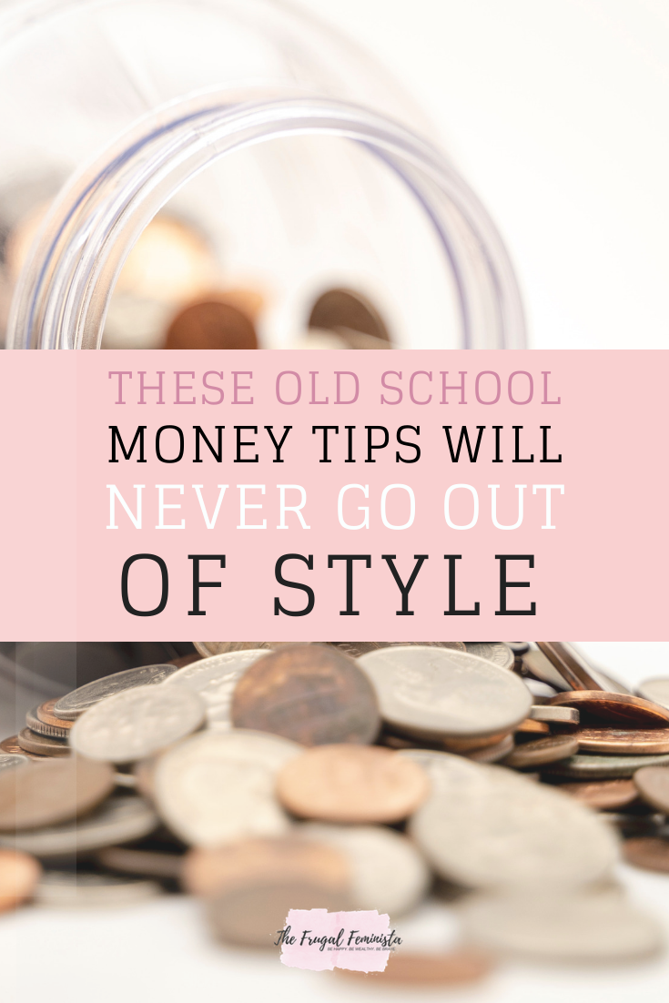 These Old School Money Tips Will Never Go Out Of Style