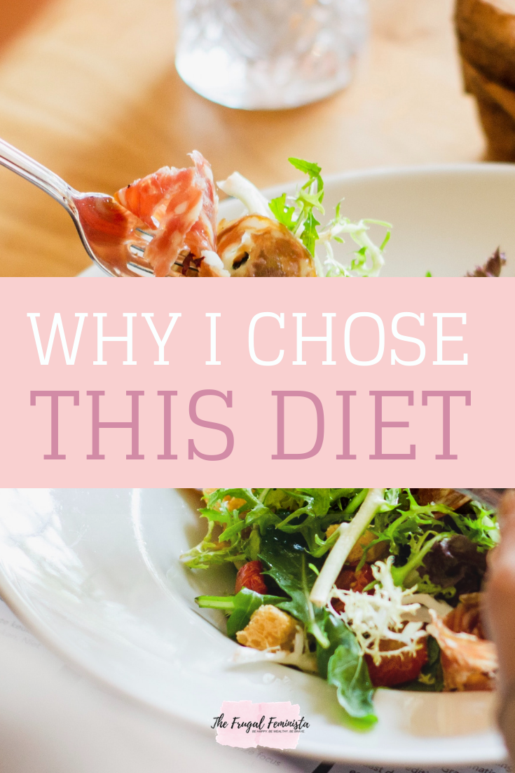 Why I Chose This Diet