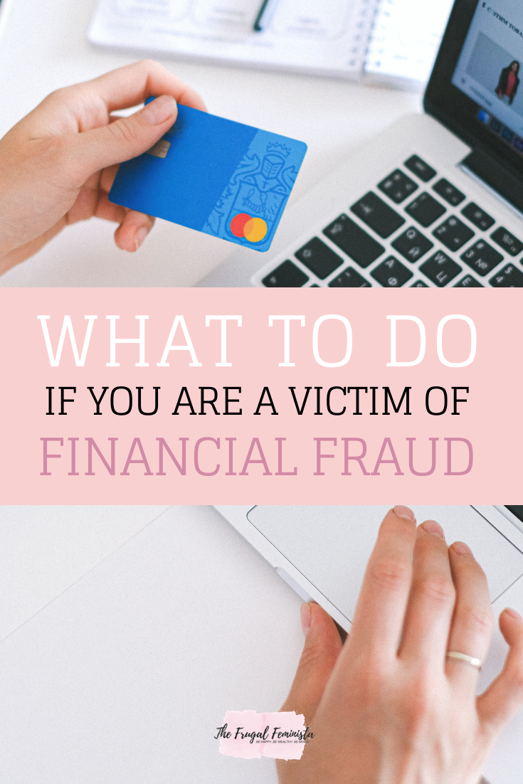 What To Do If You Are A Victim Of Financial Fraud