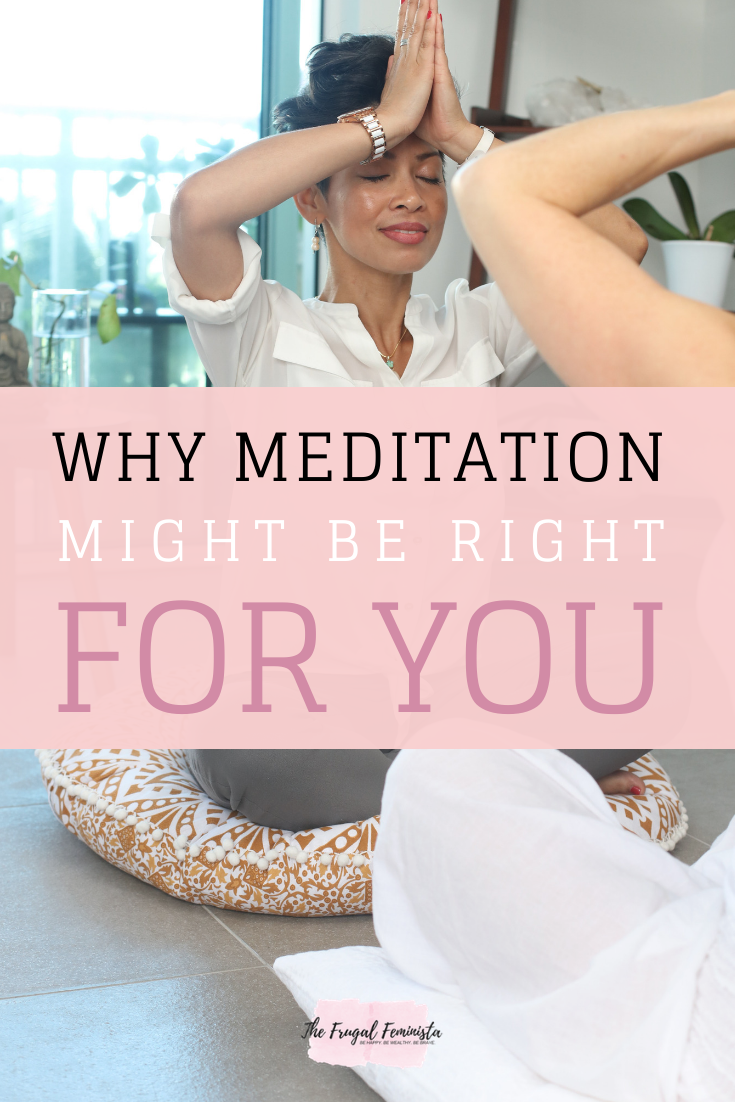 Why Meditation Might be Right for You