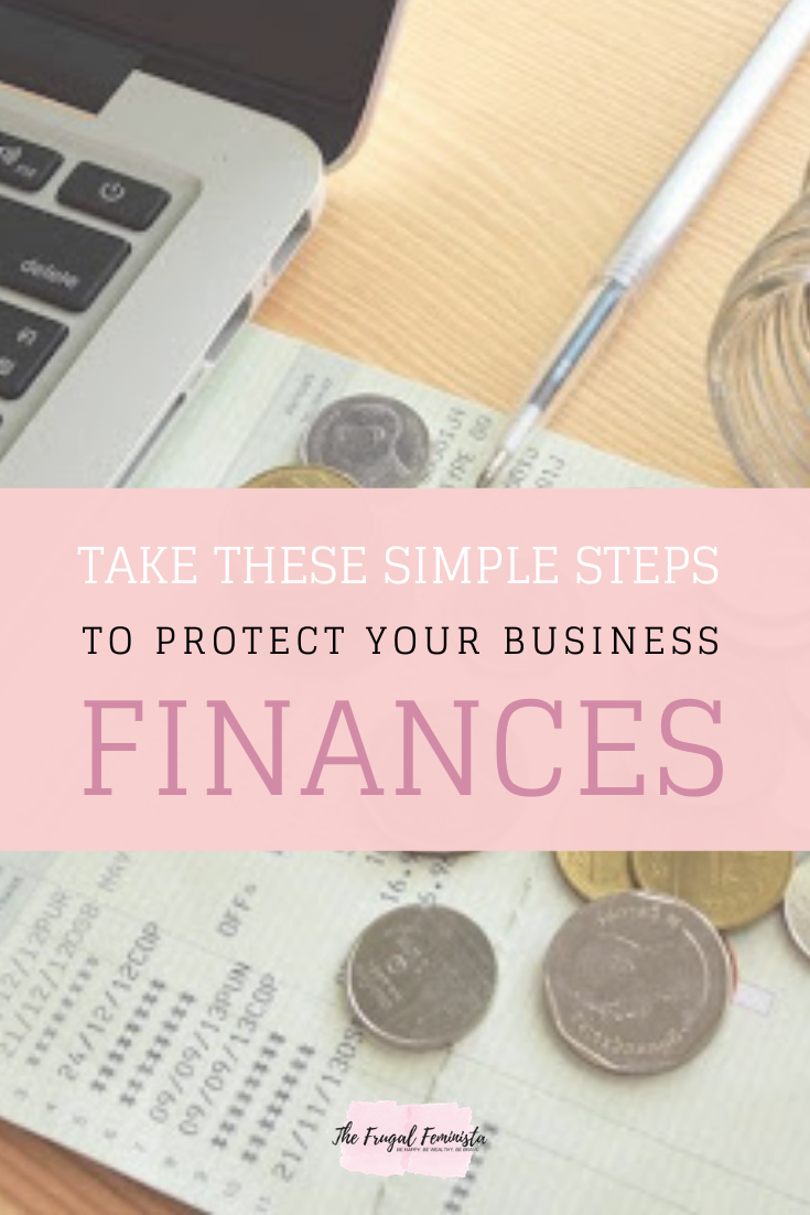 Take These Simple Steps To Protect Your Business Finances