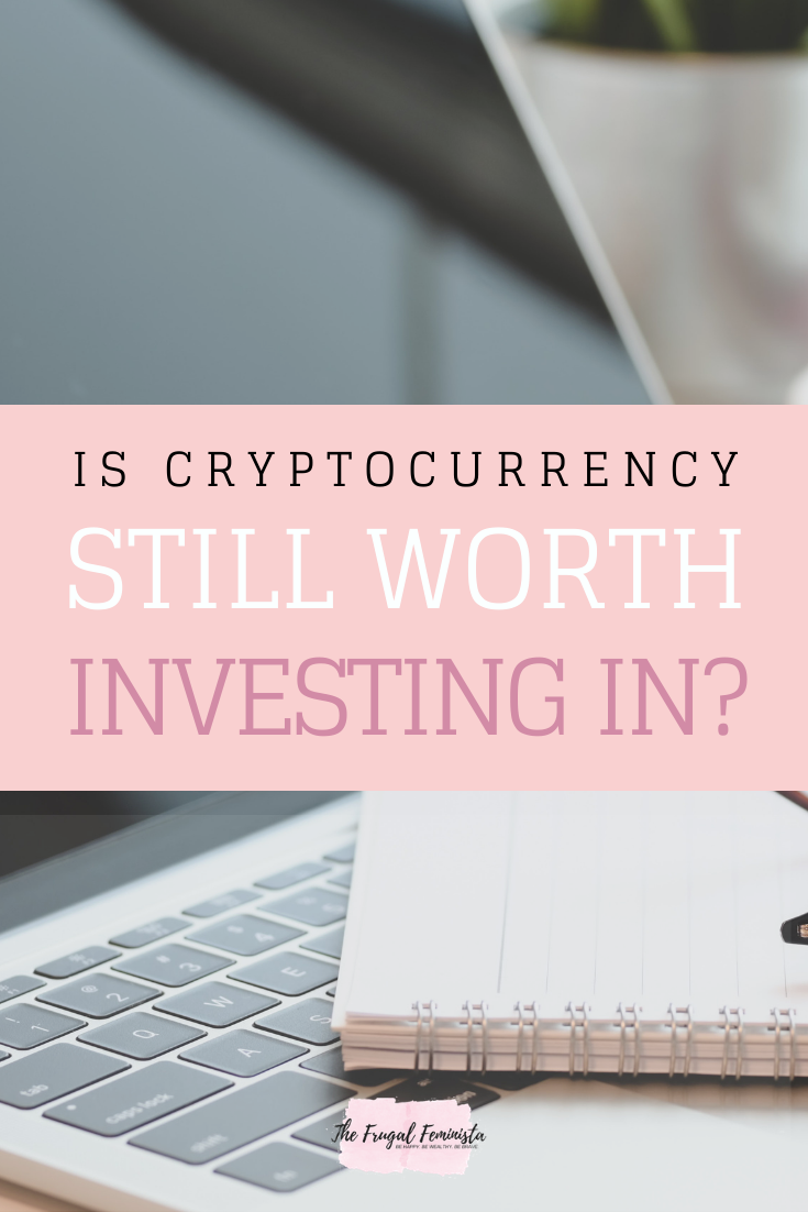 Is Cryptocurrency Still Worth Investing In?