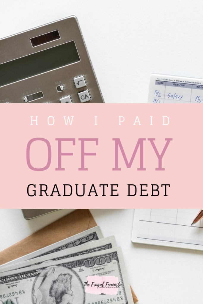 How I Paid Off My Graduate Debt