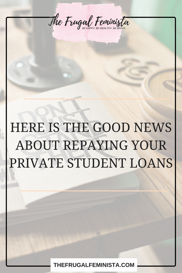 Here is the Good News About Repaying Your Private Student Loans
