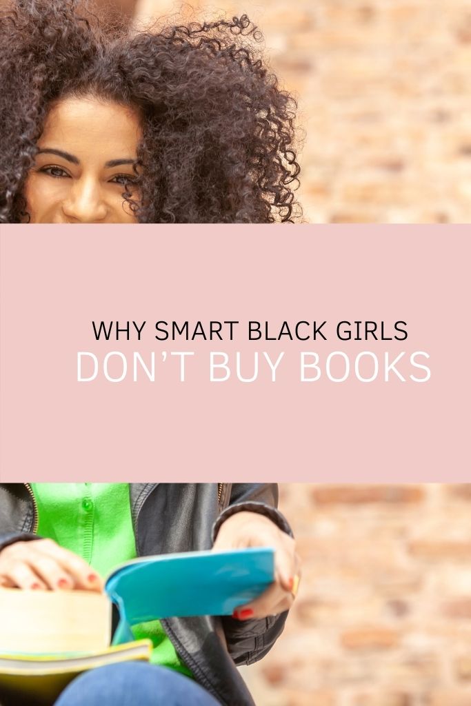 Why Smart Black Girls Don’t Buy Books