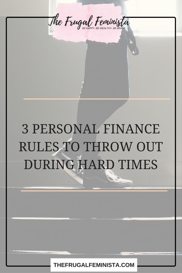 3 PERSONAL FINANCE RULES TO THROW OUT DURING HARD TIMES