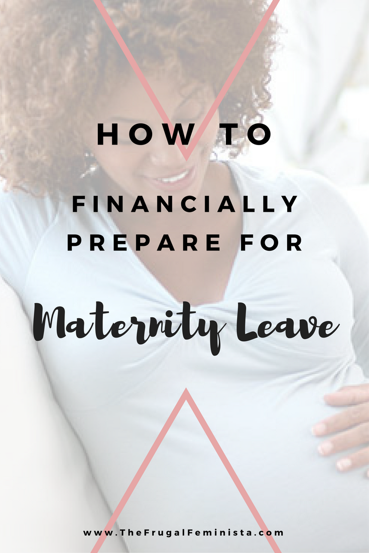 How to Financially Prepare for Maternity Leave