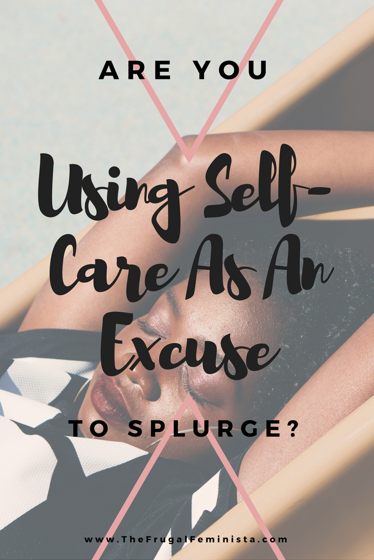 Are You Using Self-Care as an Excuse to Splurge?