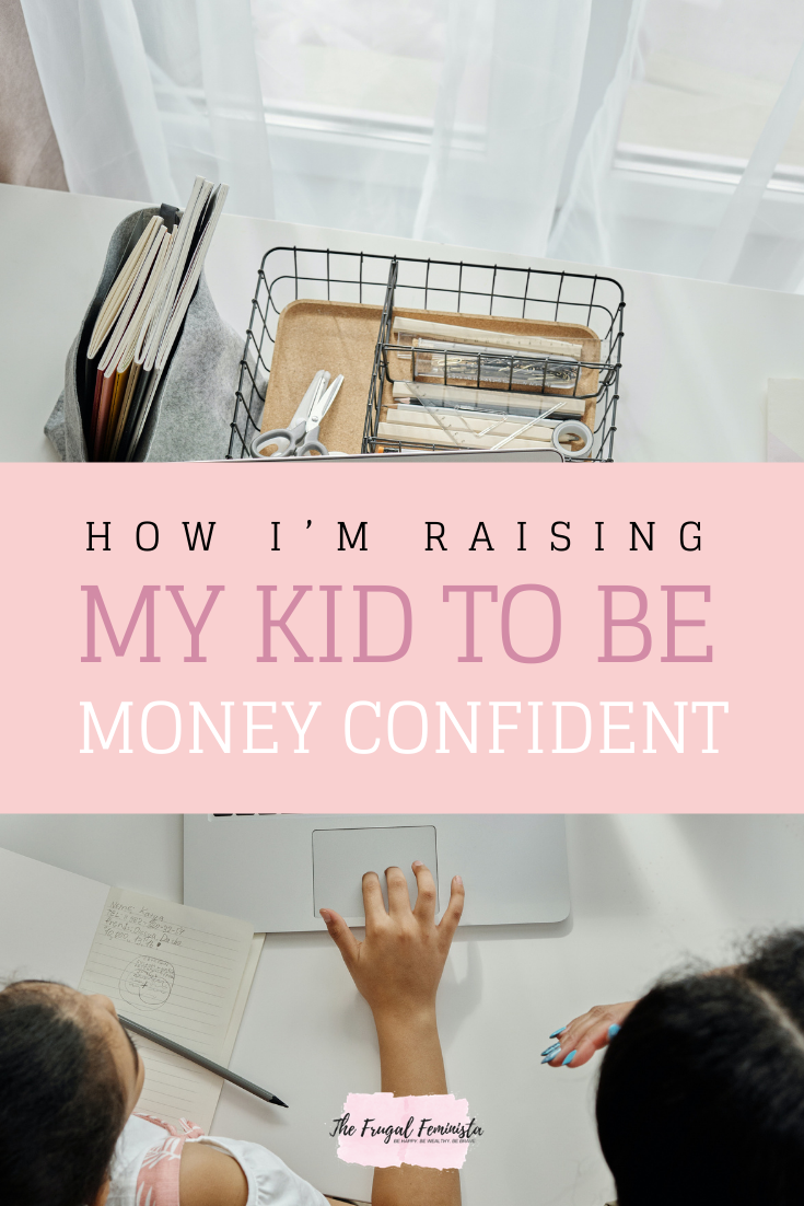 How I’m Raising My Kid to be Money Confident