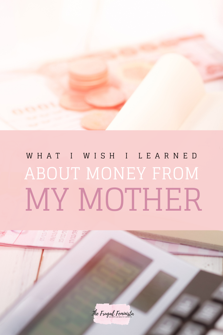 What I Wish I Learned about Money from My Mother