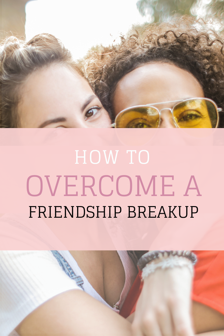How to Overcome a Friendship Breakup